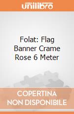 Folat: Flag Banner Crame Rose 6 Meter giochi