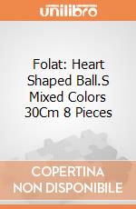 Folat: Heart Shaped Ball.S Mixed Colors 30Cm 8 Pieces giochi