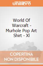 World Of Warcraft - Murhole Pop Art Shirt - Xl gioco di Bioworld