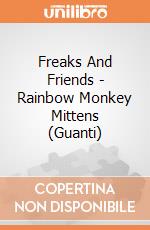 Freaks And Friends - Rainbow Monkey Mittens (Guanti) gioco di Bioworld