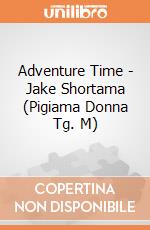 Adventure Time - Jake Shortama (Pigiama Donna Tg. M) gioco di Bioworld