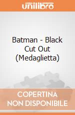 Batman - Black Cut Out (Medaglietta) gioco di Bioworld