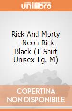 Rick And Morty - Neon Rick Black (T-Shirt Unisex Tg. M) gioco