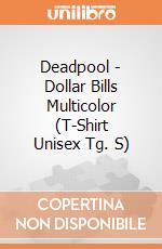 Deadpool - Dollar Bills Multicolor (T-Shirt Unisex Tg. S) gioco