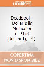 Deadpool - Dollar Bills Multicolor (T-Shirt Unisex Tg. M) gioco