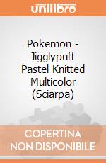 Pokemon - Jigglypuff Pastel Knitted Multicolor (Sciarpa) gioco