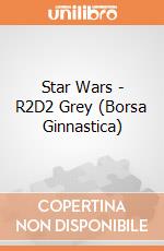 Star Wars - R2D2 Grey (Borsa Ginnastica) gioco