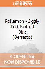 Pokemon - Jiggly Puff Knitted Blue (Berretto) gioco