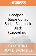 Deadpool - Stripe Comic Badge Snapback Black (Cappellino) gioco
