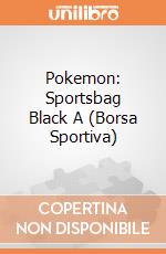 Pokemon: Sportsbag Black A (Borsa Sportiva) gioco