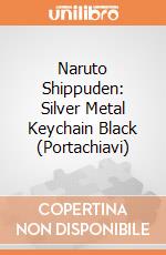 Naruto Shippuden: Silver Metal Keychain Black (Portachiavi) gioco