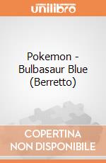 Pokemon - Bulbasaur Blue (Berretto) gioco di Bioworld
