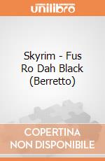 Skyrim - Fus Ro Dah Black (Berretto) gioco di Bioworld