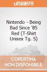 Nintendo - Being Bad Since '85 Red (T-Shirt Unisex Tg. S) gioco