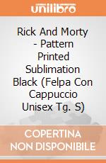 Rick And Morty - Pattern Printed Sublimation Black (Felpa Con Cappuccio Unisex Tg. S) gioco