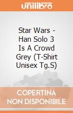 Star Wars - Han Solo 3 Is A Crowd Grey (T-Shirt Unisex Tg.S) gioco