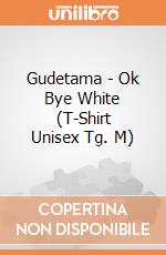 Gudetama - Ok Bye White (T-Shirt Unisex Tg. M) gioco di Terminal Video
