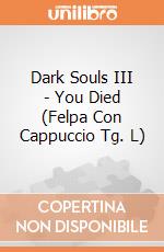 Dark Souls III - You Died (Felpa Con Cappuccio Tg. L) gioco
