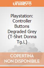 Playstation: Controller Buttons Degraded Grey (T-Shirt Donna Tg.L) gioco