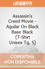 Assassin's Creed Movie - Aguilar On Black Base Black (T-Shirt Unisex Tg. S) gioco
