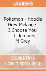Pokemon - Hoodie Grey Melange ' I Choose You' - L Jumpers M Grey gioco