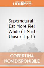 Supernatural - Eat More Pie! White (T-Shirt Unisex Tg. L) gioco