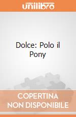 Dolce: Polo il Pony giochi