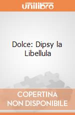 Dolce: Dipsy la Libellula giochi