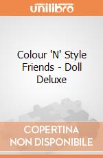 Colour 'N' Style Friends - Doll Deluxe gioco