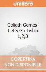 Goliath Games: Let'S Go Fishin 1,2,3 gioco