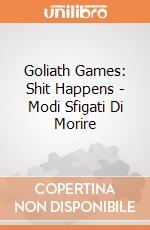 Goliath Games: Shit Happens - Modi Sfigati Di Morire gioco