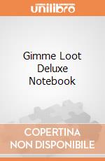 Gimme Loot Deluxe Notebook giochi