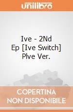 Ive - 2Nd Ep [Ive Switch] Plve Ver. gioco
