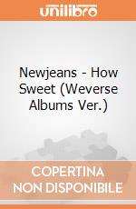 Newjeans - How Sweet (Weverse Albums Ver.) giochi