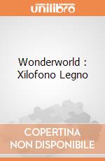 Wonderworld : Xilofono Legno gioco di Wonderworld