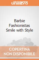Barbie Fashionistas Smile with Style gioco di BAM