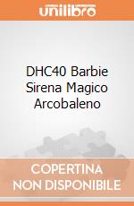 DHC40 Barbie Sirena Magico Arcobaleno giochi