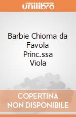 Barbie Chioma da Favola Princ.ssa Viola gioco di BAM