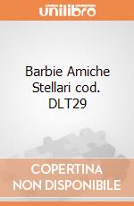 Barbie Amiche Stellari cod. DLT29 gioco di BAM