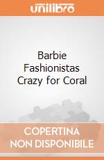 Barbie Fashionistas Crazy for Coral gioco di BAM