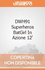DWH91 Superheros BatGirl In Azione 12' giochi
