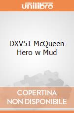 DXV51 McQueen Hero w Mud giochi