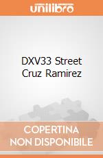 DXV33 Street Cruz Ramirez gioco