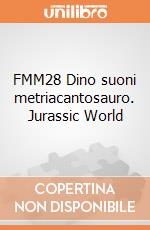 FMM28 Dino suoni metriacantosauro. Jurassic World giochi