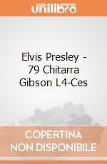 Elvis Presley - 79 Chitarra Gibson L4-Ces gioco
