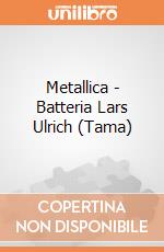 Metallica - Batteria Lars Ulrich (Tama) gioco