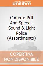Carrera: Pull And Speed - Sound & Light Police (Assortimento)