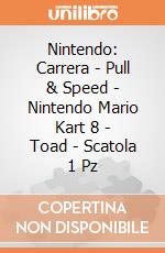 Nintendo: Carrera - Pull & Speed - Nintendo Mario Kart 8 - Toad - Scatola 1 Pz gioco