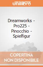 Dreamworks - Pro225 - Pinocchio - Spielfigur gioco