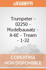 Trumpeter - 02250 - Modelbausatz - A-6E - Tream - 1-32 gioco